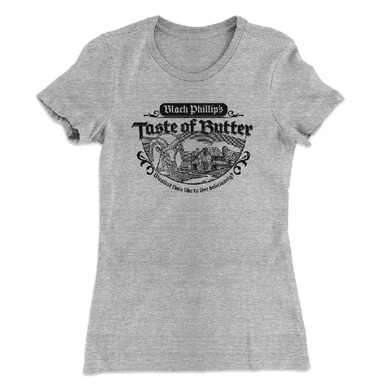 stylish women’s clothing for travel -Black Phillip's Taste Of Butter Women's T-Shirt