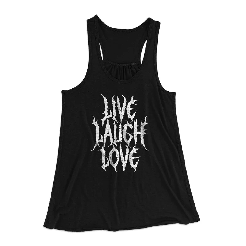 trendy women’s activewear for sports -Death Metal Live Laugh Love Funny Women's Flowey Racerback Tank Top