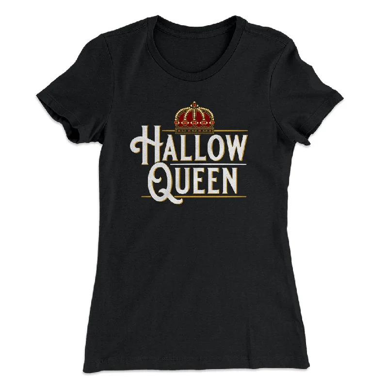 trendy clothing for women’s spring wardrobe -Hallow-Queen Women's T-Shirt