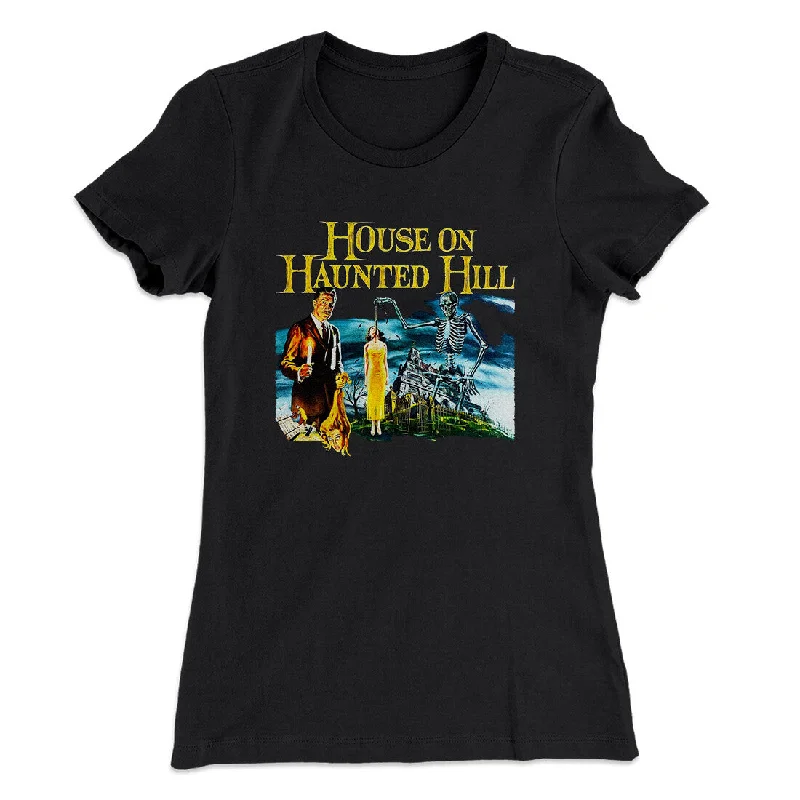 chic outerwear for women’s office style -House On Haunted Hill Women's T-Shirt