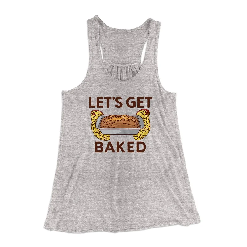 best women’s clothes for outdoor activities -Let's Get Baked Women's Flowey Tank Top