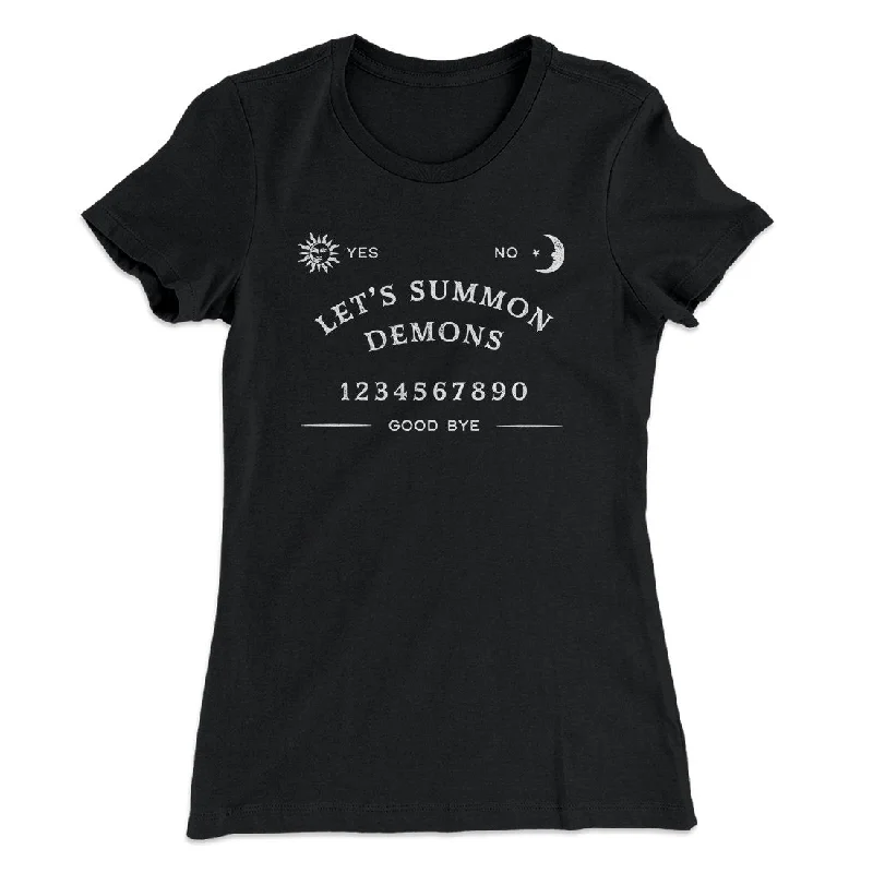 best women’s clothing for fall wardrobe -Let's Summon Demons Women's T-Shirt