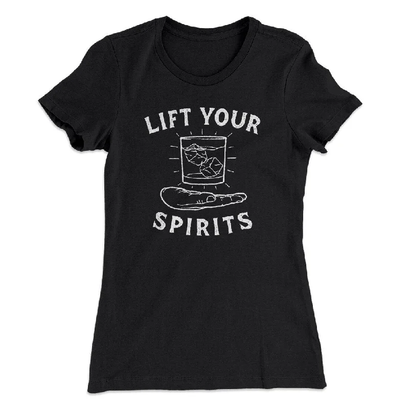 fashionable dresses for women’s brunch events -Lift Your Spirits Women's T-Shirt