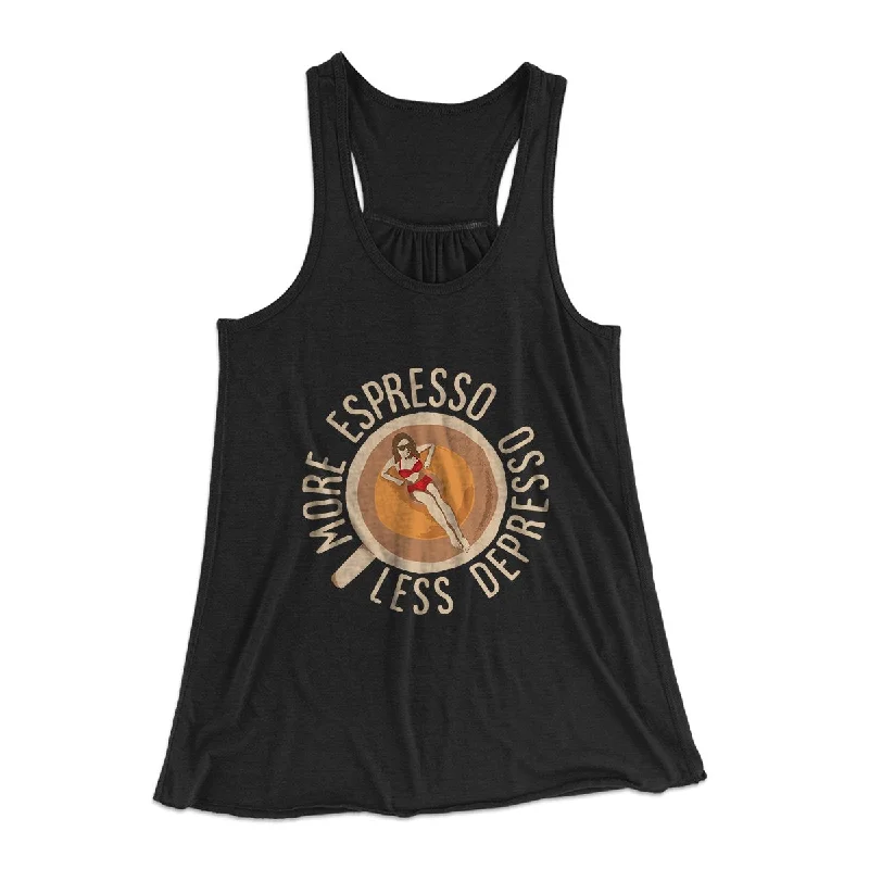 fashionable women’s clothing for evening parties -More Espresso Less Depresso Women's Flowey Tank Top