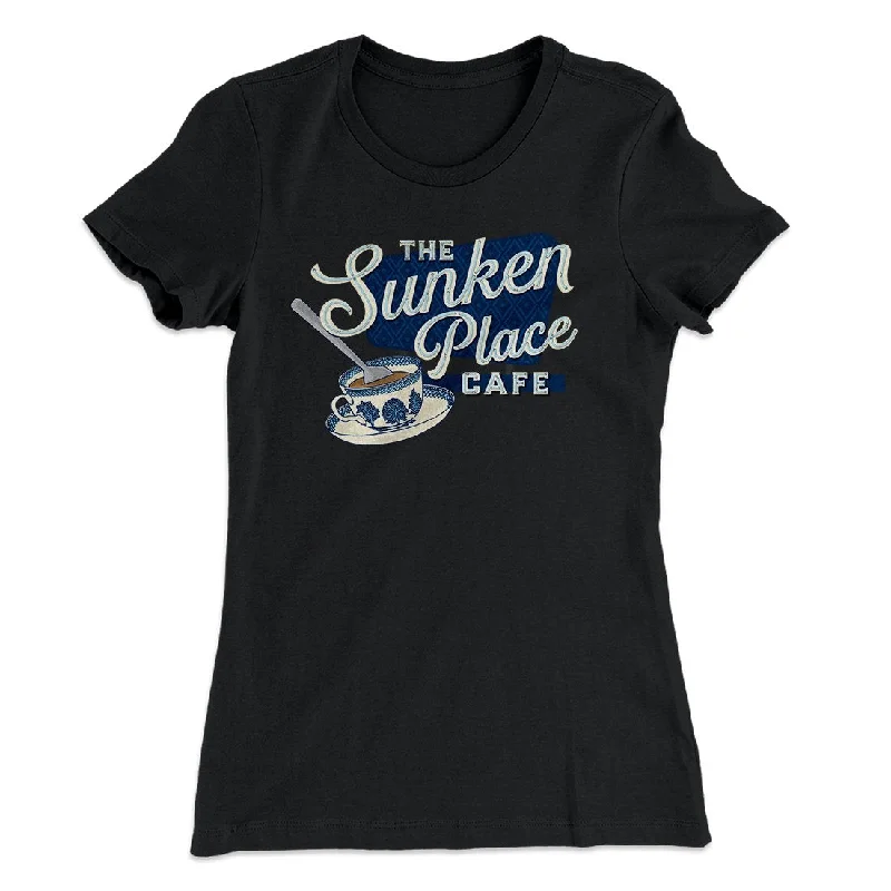 best women’s clothes for outdoor activities -The Sunken Place Cafe Women's T-Shirt