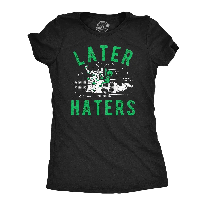 fashionable women’s clothing for every occasion -Womens Funny T Shirts Later Haters Sarcastic Alien Graphic Tee For Ladies