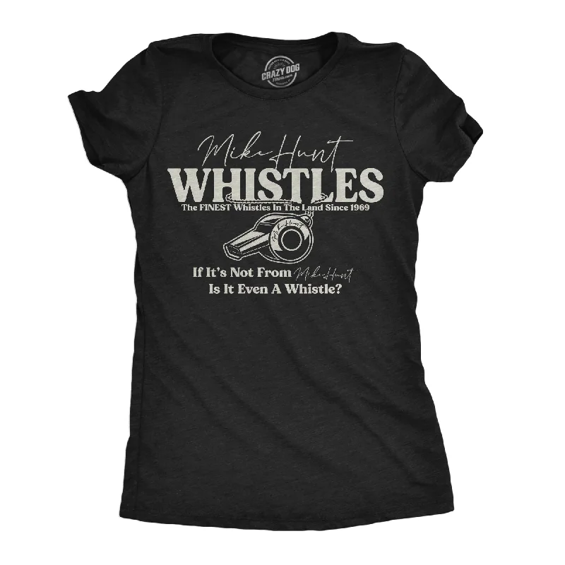 comfortable activewear for women’s fitness -Womens Funny T Shirts Mike Hunt Whistles Sarcastic Novelty Tee For Ladies