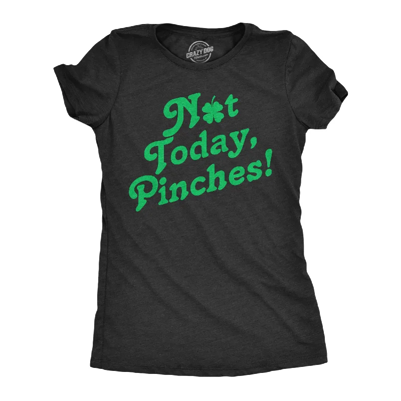 chic women’s sweaters for winter fashion -Womens Not Today Pinches T Shirt Funny St Pattys Day Parade Pinch Joke Tee For Ladies